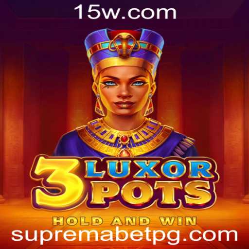 3LuxorPots: Descubra o Jogo de Cassino Online com a SupremaBet